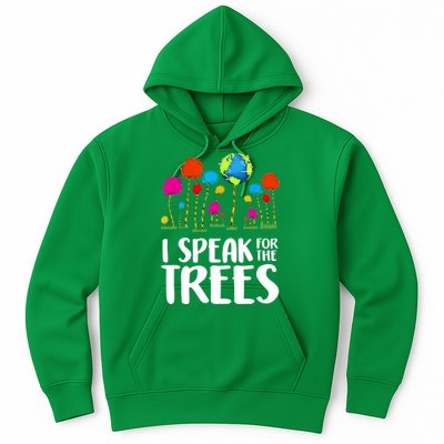 I Speak For The Trees Earth Day Hoodie