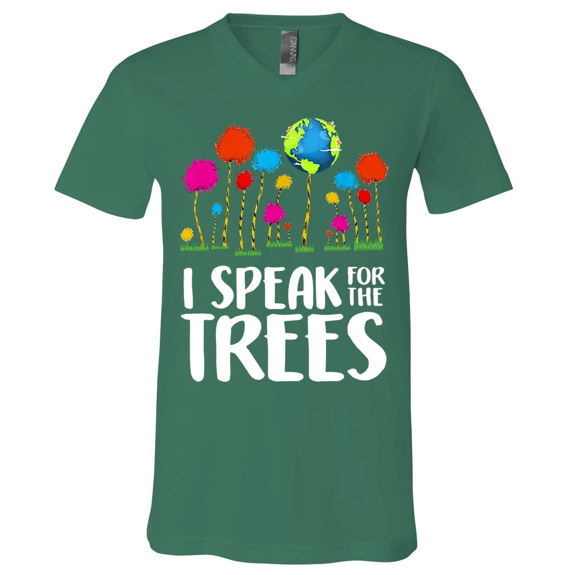 I Speak For The Trees Earth Day V-Neck T-Shirt