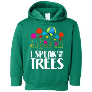 I Speak For The Trees Earth Day Toddler Hoodie