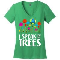 I Speak For The Trees Earth Day Women's V-Neck T-Shirt