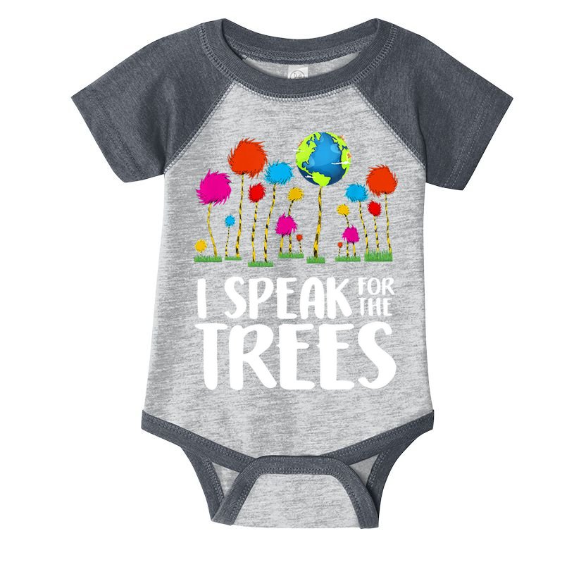 I Speak For The Trees Earth Day Infant Baby Jersey Bodysuit