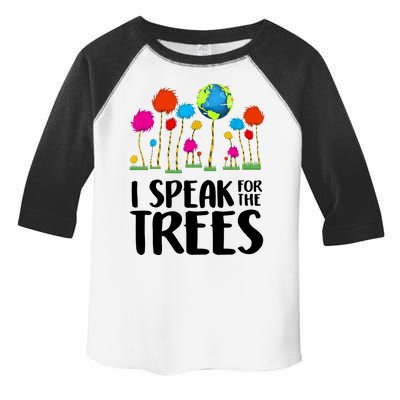 I Speak For The Trees Earth Day Toddler Fine Jersey T-Shirt