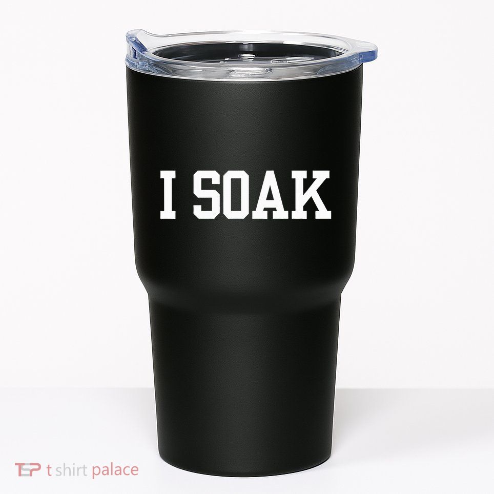 I Soak Funny Summer Day Tumbler