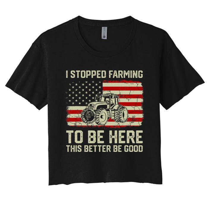 I Stopped Farming To Be Here Tractor Vintage American Flag Women's Crop Top Tee