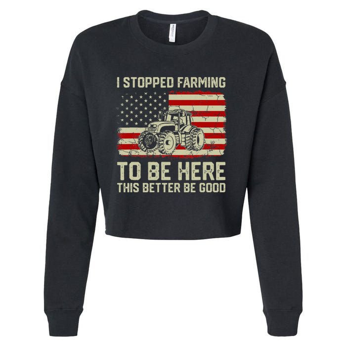 I Stopped Farming To Be Here Tractor Vintage American Flag Cropped Pullover Crew