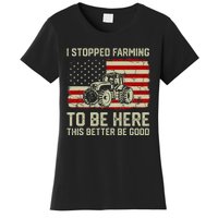 I Stopped Farming To Be Here Tractor Vintage American Flag Women's T-Shirt