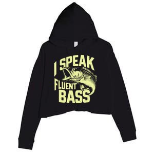 I Speak Fluent Bass Fishing Great Gift Crop Fleece Hoodie