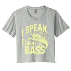 I Speak Fluent Bass Fishing Great Gift Women's Crop Top Tee