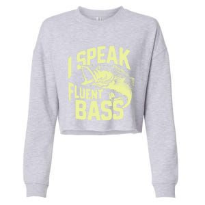 I Speak Fluent Bass Fishing Great Gift Cropped Pullover Crew