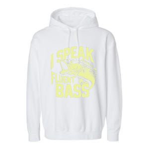 I Speak Fluent Bass Fishing Great Gift Garment-Dyed Fleece Hoodie