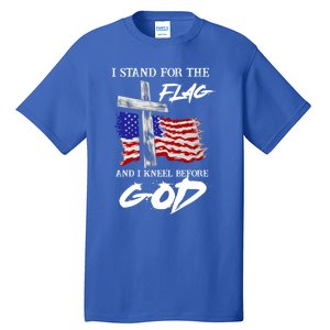 I Stand For The Flag And Kneel Before God America Flag Cross Gift Tall T-Shirt