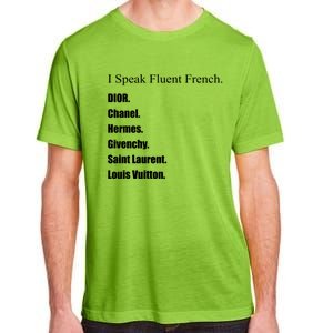 I Speak Fluent French Adult ChromaSoft Performance T-Shirt