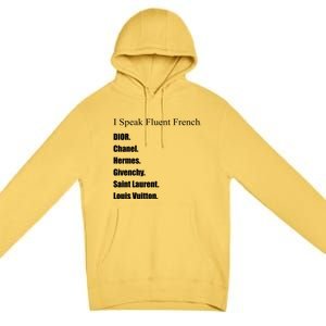 I Speak Fluent French Premium Pullover Hoodie