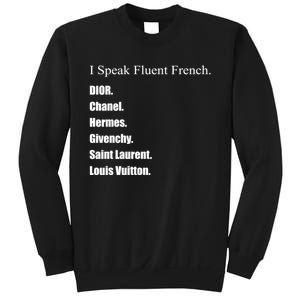 I Speak Fluent French Sweatshirt