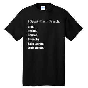 I Speak Fluent French Tall T-Shirt