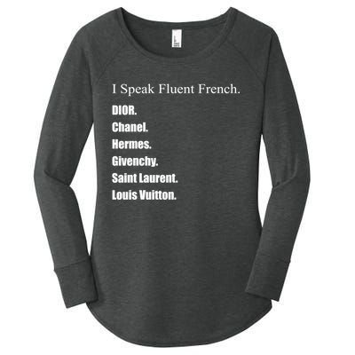 I Speak Fluent French Women's Perfect Tri Tunic Long Sleeve Shirt