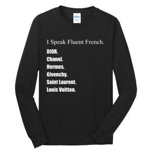 I Speak Fluent French Tall Long Sleeve T-Shirt