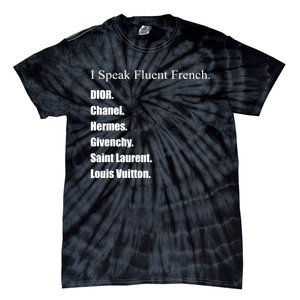 I Speak Fluent French Tie-Dye T-Shirt