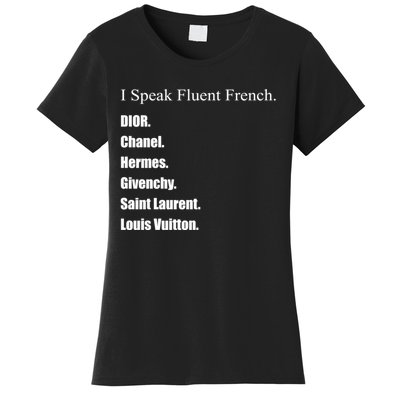 I Speak Fluent French Women's T-Shirt