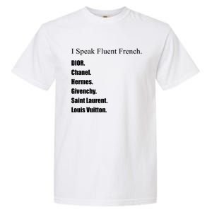 I Speak Fluent French Garment-Dyed Heavyweight T-Shirt