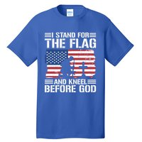 I Stand For The Flag And Kneel Before God Gift Tall T-Shirt