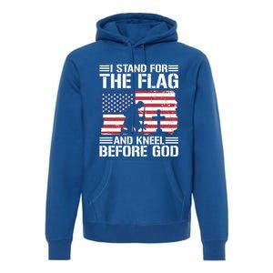 I Stand For The Flag And Kneel Before God Gift Premium Hoodie