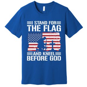 I Stand For The Flag And Kneel Before God Gift Premium T-Shirt