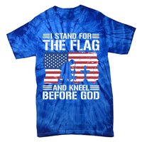 I Stand For The Flag And Kneel Before God Gift Tie-Dye T-Shirt