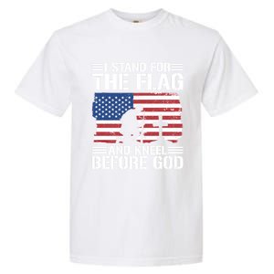 I Stand For The Flag And Kneel Before God Gift Garment-Dyed Heavyweight T-Shirt