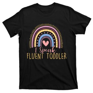 I Speak Fluent Daycare Provider Nanny Pre-K Teacher T-Shirt