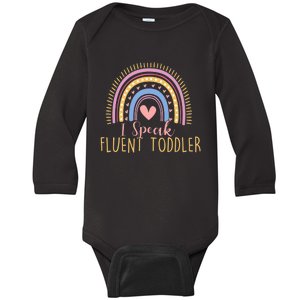 I Speak Fluent Daycare Provider Nanny Pre-K Teacher Baby Long Sleeve Bodysuit