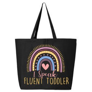 I Speak Fluent Daycare Provider Nanny Pre-K Teacher 25L Jumbo Tote