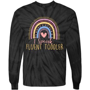 I Speak Fluent Daycare Provider Nanny Pre-K Teacher Tie-Dye Long Sleeve Shirt