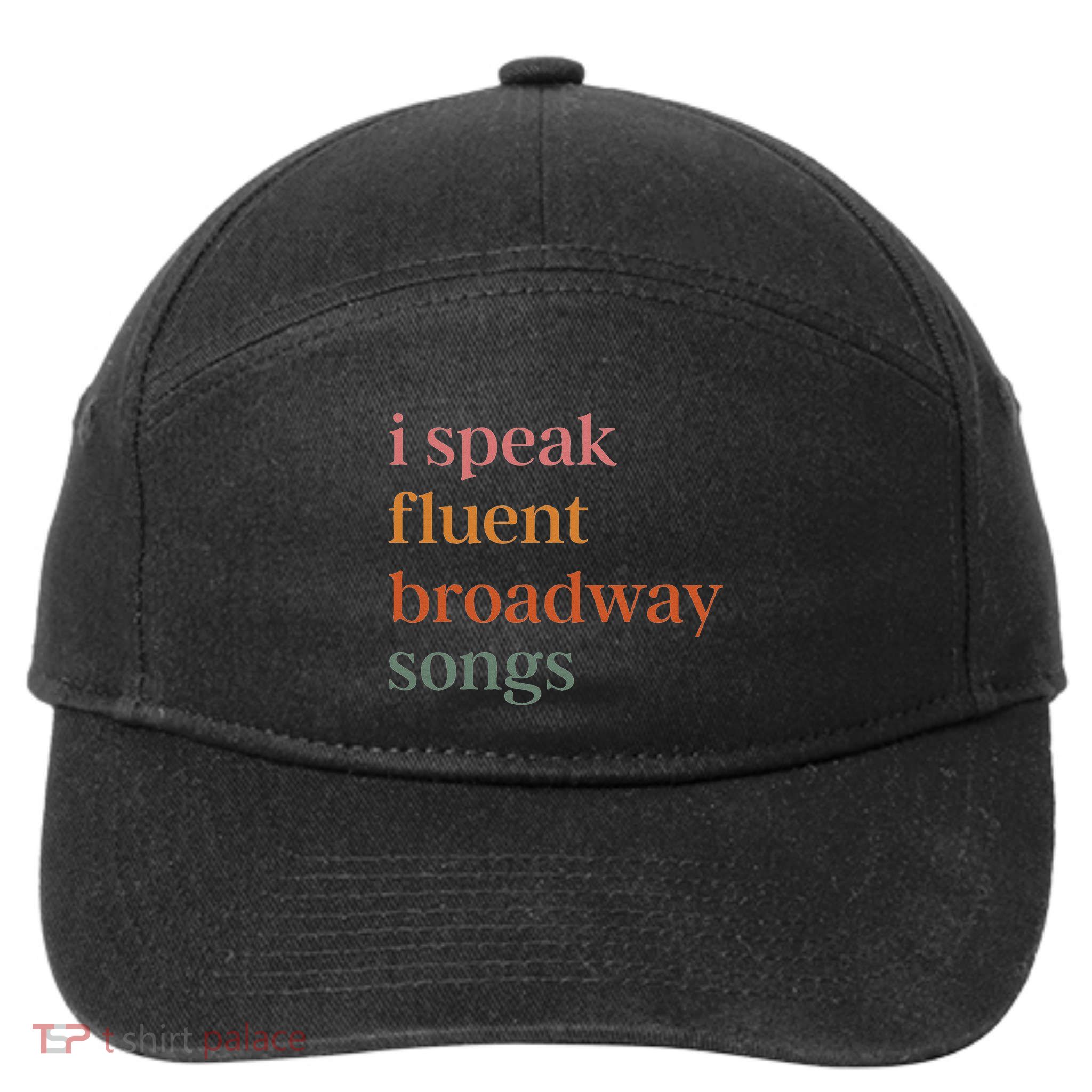 I Speak Fluent Broadway Songs 7-Panel Snapback Hat
