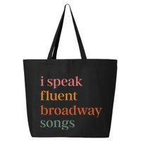 I Speak Fluent Broadway Songs 25L Jumbo Tote