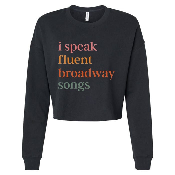 I Speak Fluent Broadway Songs Cropped Pullover Crew