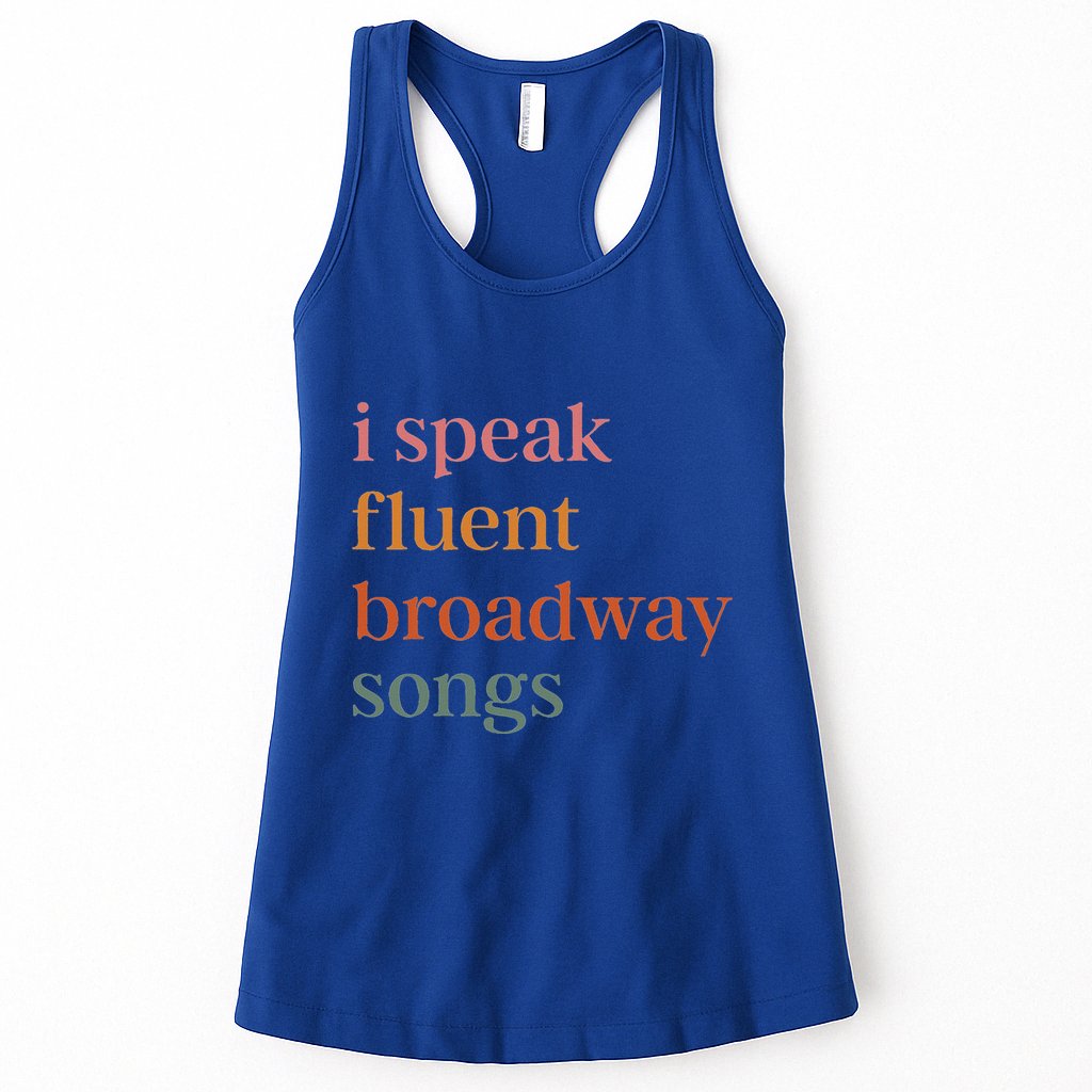 I Speak Fluent Broadway Songs Womens Tank Top