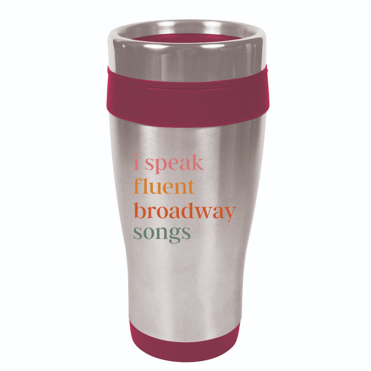 I Speak Fluent Broadway Songs 16oz Travel Tumbler