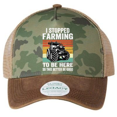 I Stopped Farming To Be Here This Better Be Good Vintage Legacy Tie Dye Trucker Hat