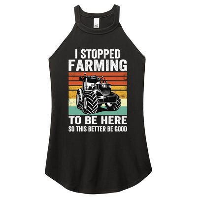 I Stopped Farming To Be Here This Better Be Good Vintage Women's Perfect Tri Rocker Tank