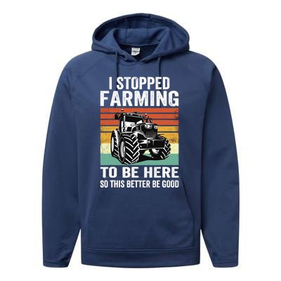 I Stopped Farming To Be Here This Better Be Good Vintage Performance Fleece Hoodie