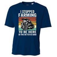 I Stopped Farming To Be Here This Better Be Good Vintage Cooling Performance Crew T-Shirt