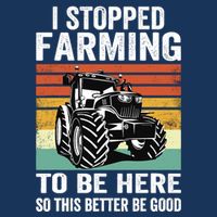 I Stopped Farming To Be Here This Better Be Good Vintage Bucket Hat