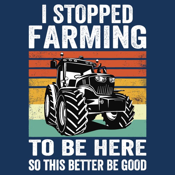 I Stopped Farming To Be Here This Better Be Good Vintage Bucket Hat
