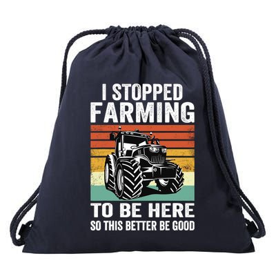 I Stopped Farming To Be Here This Better Be Good Vintage Drawstring Bag