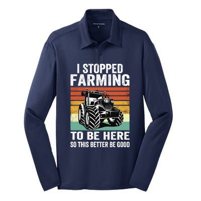 I Stopped Farming To Be Here This Better Be Good Vintage Silk Touch Performance Long Sleeve Polo