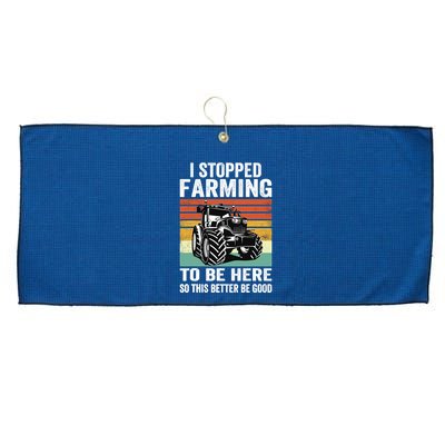 I Stopped Farming To Be Here This Better Be Good Vintage Large Microfiber Waffle Golf Towel