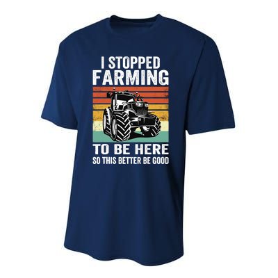 I Stopped Farming To Be Here This Better Be Good Vintage Performance Sprint T-Shirt