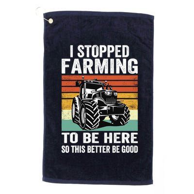 I Stopped Farming To Be Here This Better Be Good Vintage Golf Towel