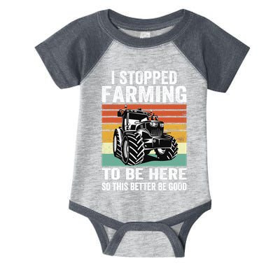 I Stopped Farming To Be Here This Better Be Good Vintage Infant Baby Jersey Bodysuit